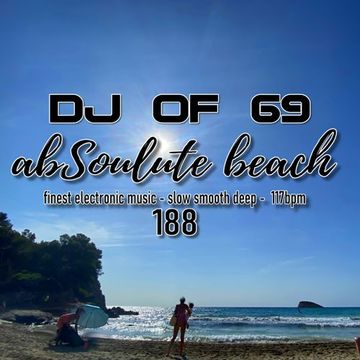 AbSoulute Beach 188 - slow smooth deep in 117 bpm