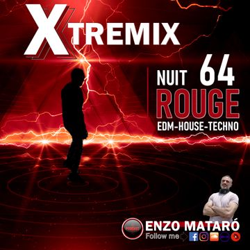 XTREMIX - Enzo Mataró - Episode 64 - Nuit Rouge