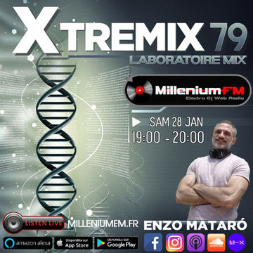 XTREMIX - Enzo Mataró - Episode 79 - Laboratoire Mix [Millenium FM - Electro DJ Webradio]