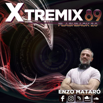 XTREMIX - Enzo Mataró - Episode 89 - Flashback 2.0