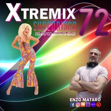 XTREMIX - Enzo Mataró - Episode 72 - SuperDisco