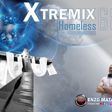 XTREMIX - Enzo Mataró - Episode 68 - Homeless
