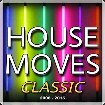 House Moves Classic