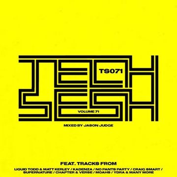 Tech-Sesh 71 (TS071) - Mixed By Jason Judge 