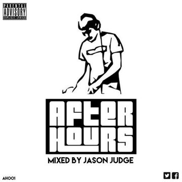 After Hours Volume 1 (AH001) - Mixed By Jason Judge