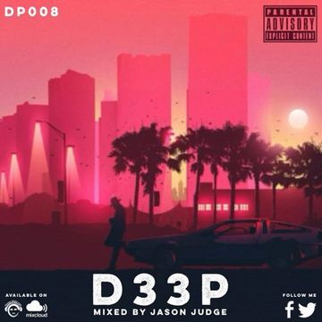 D33P Volume 8 (DP008) - Mixed By Jason Judge