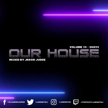 Our House 14 (OH014) - Mixed By Jason Judge