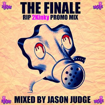 The Finale (RIP 2Kinky) Promo - Mixed By Jason Judge