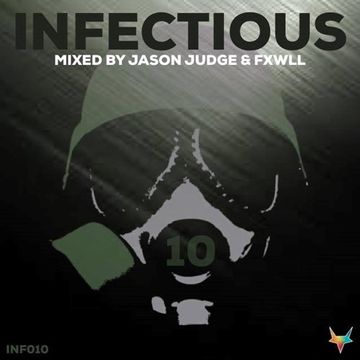 Infectious 10 (INF010) - Mixed by Jason Judge & FXWLL