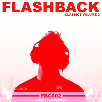 Flashback Classics Volume 2 (FBC002) - Mixed By Jason Judge