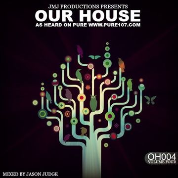 Our House 4 (OH004) - Mixed By Jason Judge 