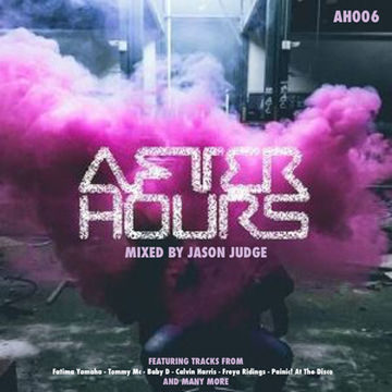 After Hours 6 (AH006) - Mixed By Jason Judge