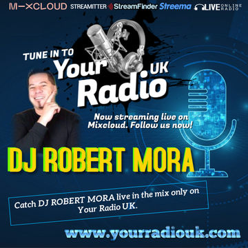 DJ Robert Mora Latino Takeover Your Radio Uk 10-02-2021