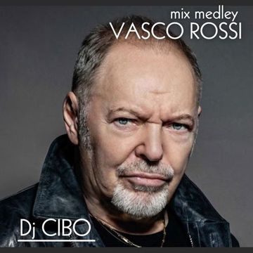 Dj Cibo Medley Mix Vasco Rossi
