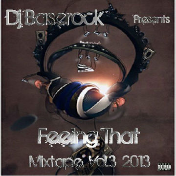 Dj Baserock Presents Feeling That Mixtape Vol.3