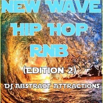 New Wave Hip Hop Edition 2 DJ Abstract Attractions