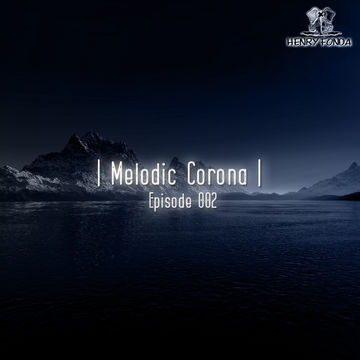 Henry Fonda - Melodic Corona (DJ Set) 