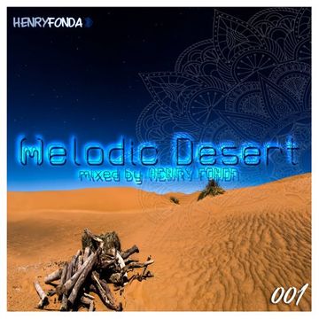 Henry Fonda   Melodic Desert  001  DJ Set