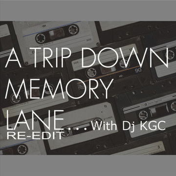 Dj KGC Trip To Memory Lane
