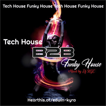 Dj KGC Tech House B2B Funky House