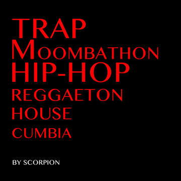 Trap, Moombathon, Reggaeton, House...more