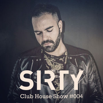 Sirty Club House Show #004
