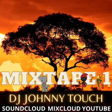 DJ JohnnyTouch MIXTAPE 1 [KIZOMBA/KOMPA/ZOUK]