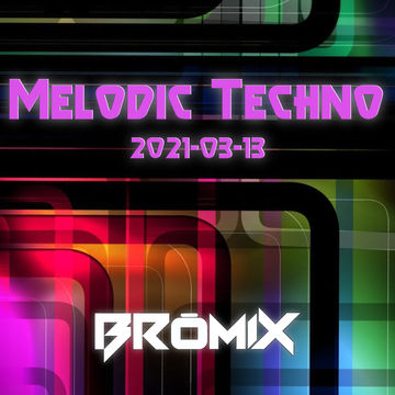 Melodic Techno - 2021-03-13