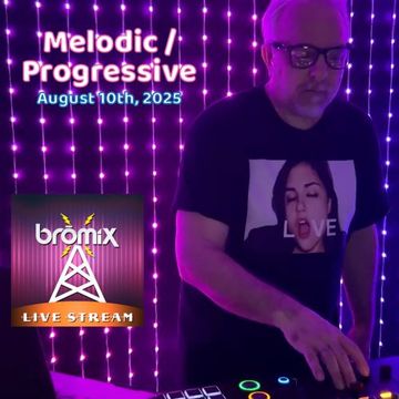 Melodic / Progressive - August 10th, 2025