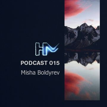 Misha Boldyrev - HM Podcast 015