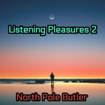 Listening Pleasures 2