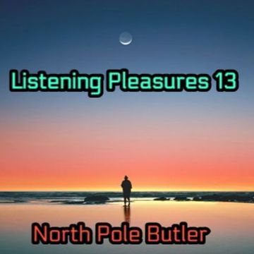 Listening Pleasure's 13