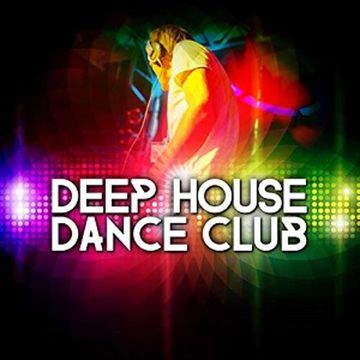 DEEP HOUSE DANCE CLUB