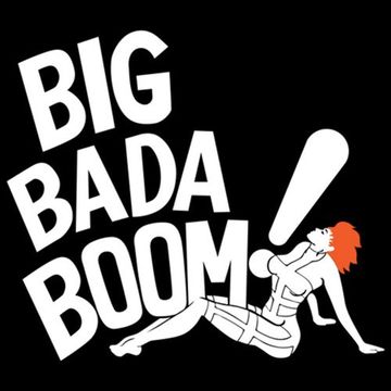 Big Bada Boom