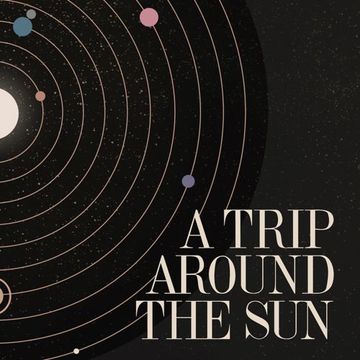 A Trip Around The Sun