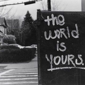 The World Is Yours