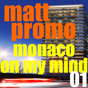 MATT PROMO   Monaco On My Mind 01 (25.11.2002)