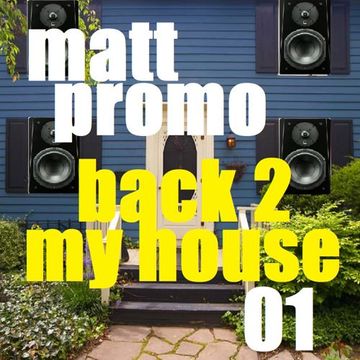 MATT PROMO - Back 2 My House 01 (28.04.2021)