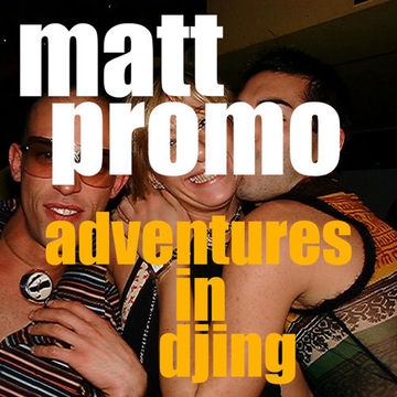 MATT PROMO   Adventures In DJing (22.10.2002) 