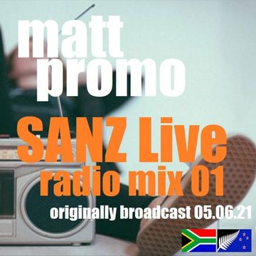 MATT PROMO - SANZ Live Radio Mix 01 (Chilled Funky House / Originally Broadcast 05.06.21)