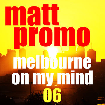 MATT PROMO - Melbourne On My Mind 06 (24.02.2006)