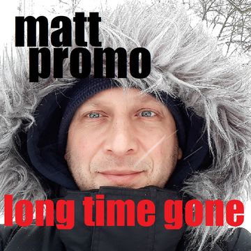 MATT PROMO - Long Time Gone (Tech House - 26.10.19)