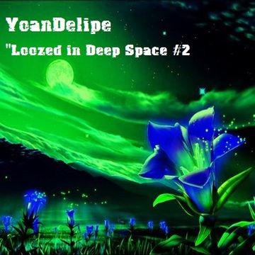 @YoanDelipe - Loozed in Deep Space #2 (Ultra Deep Coco's Remix)