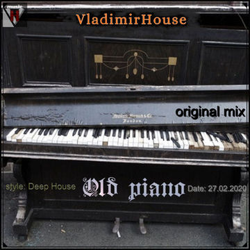 6 Old piano (VladimirHouse original mix)