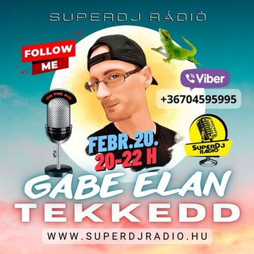 Gabe Elan Nr.179 @ SuperDj Radio 2024 FEBR 20 [20 22]