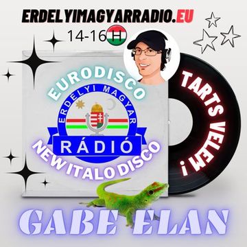 Gabe Elan   Nr.011 @ Erdélyi Magyar Rádió 2022 SZEPT 02 [14 16]