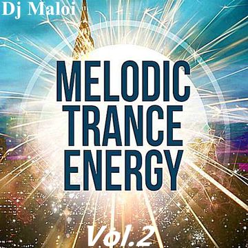 Dj Maloi - Vol.2 ☊ Trance And Melodic Energy (Exclusive✌Cub Mix)