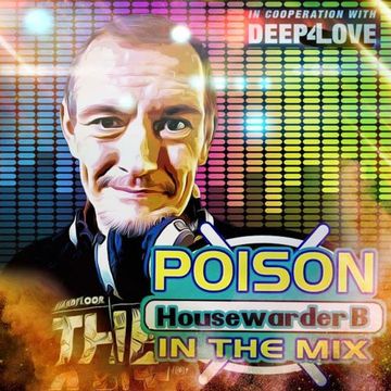 POISON (Housewarder B) IN THE MIX 