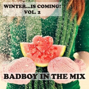 BadBoy - Winter...Is Coming!!! Vol. 2 (Relax Session)