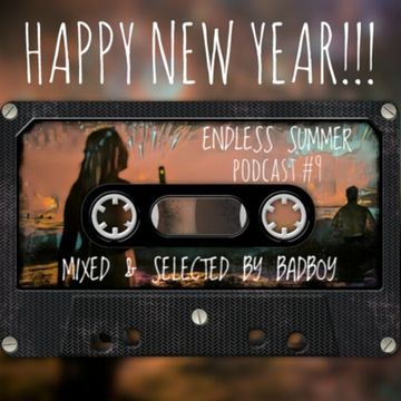 Endless Summer (Podcast #9) "Happy New Year!!!"